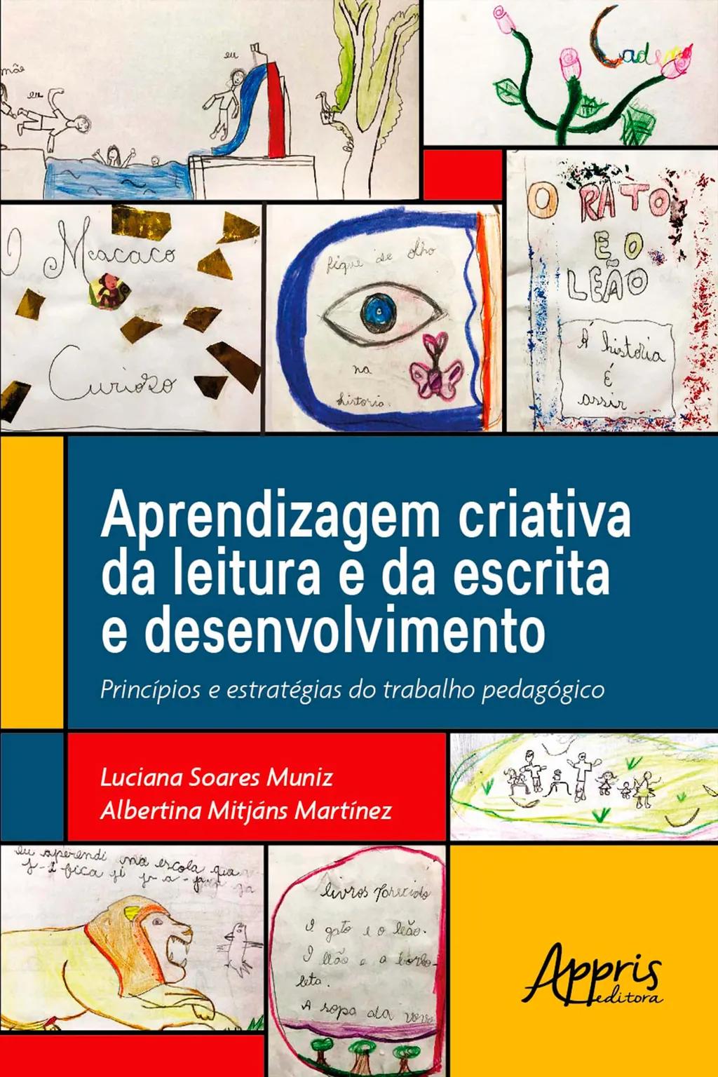 Aprendizagem Criativa da Leitura e da Escrita e Desenvolvimento