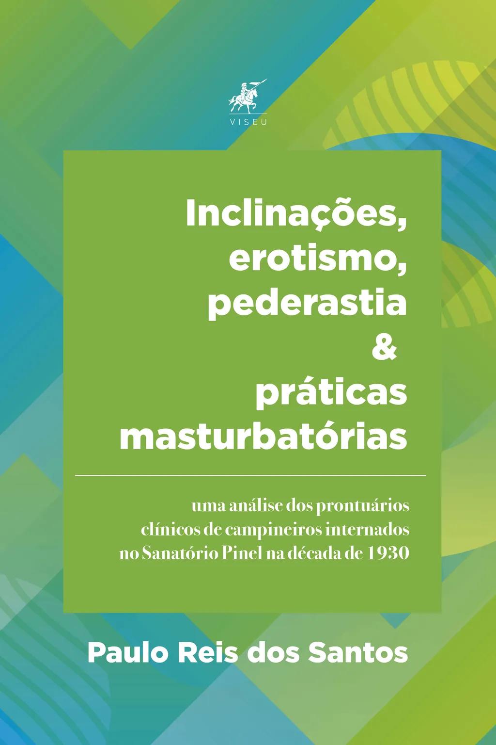 Inclinações, erotismo, pederastia e práticas masturbatórias