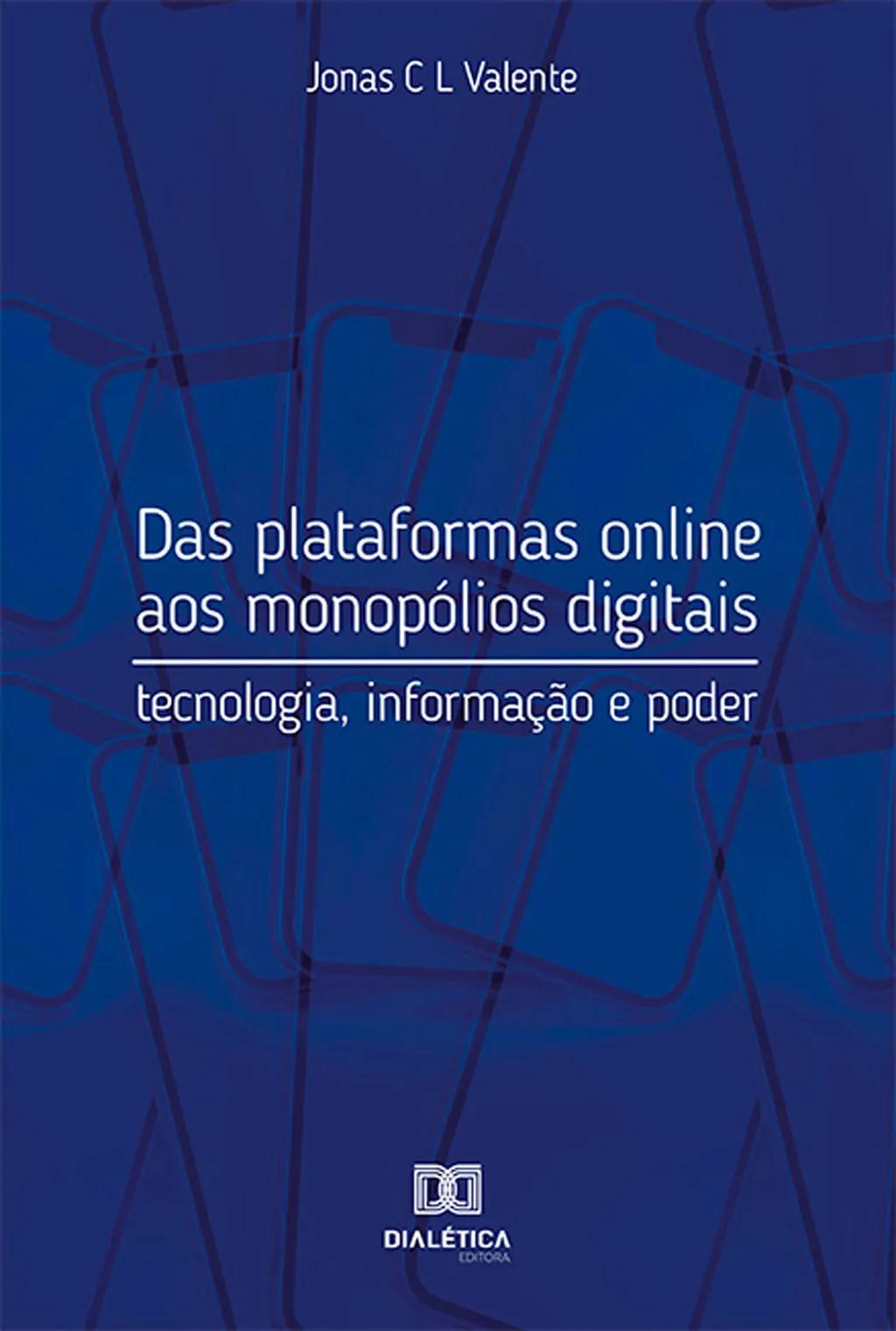Das plataformas online aos monopólios digitais