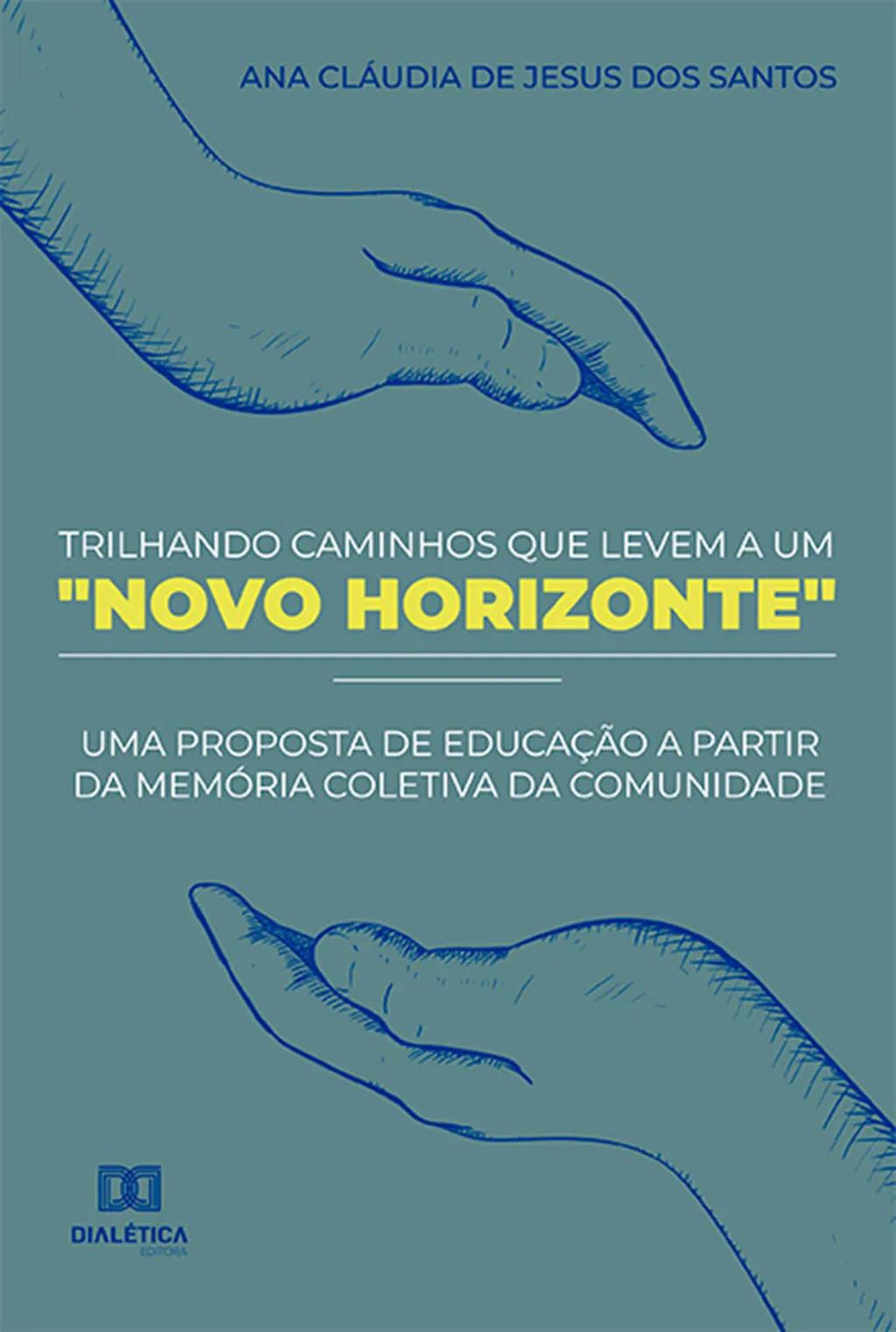 Trilhando caminhos que levem a um "Novo Horizonte"