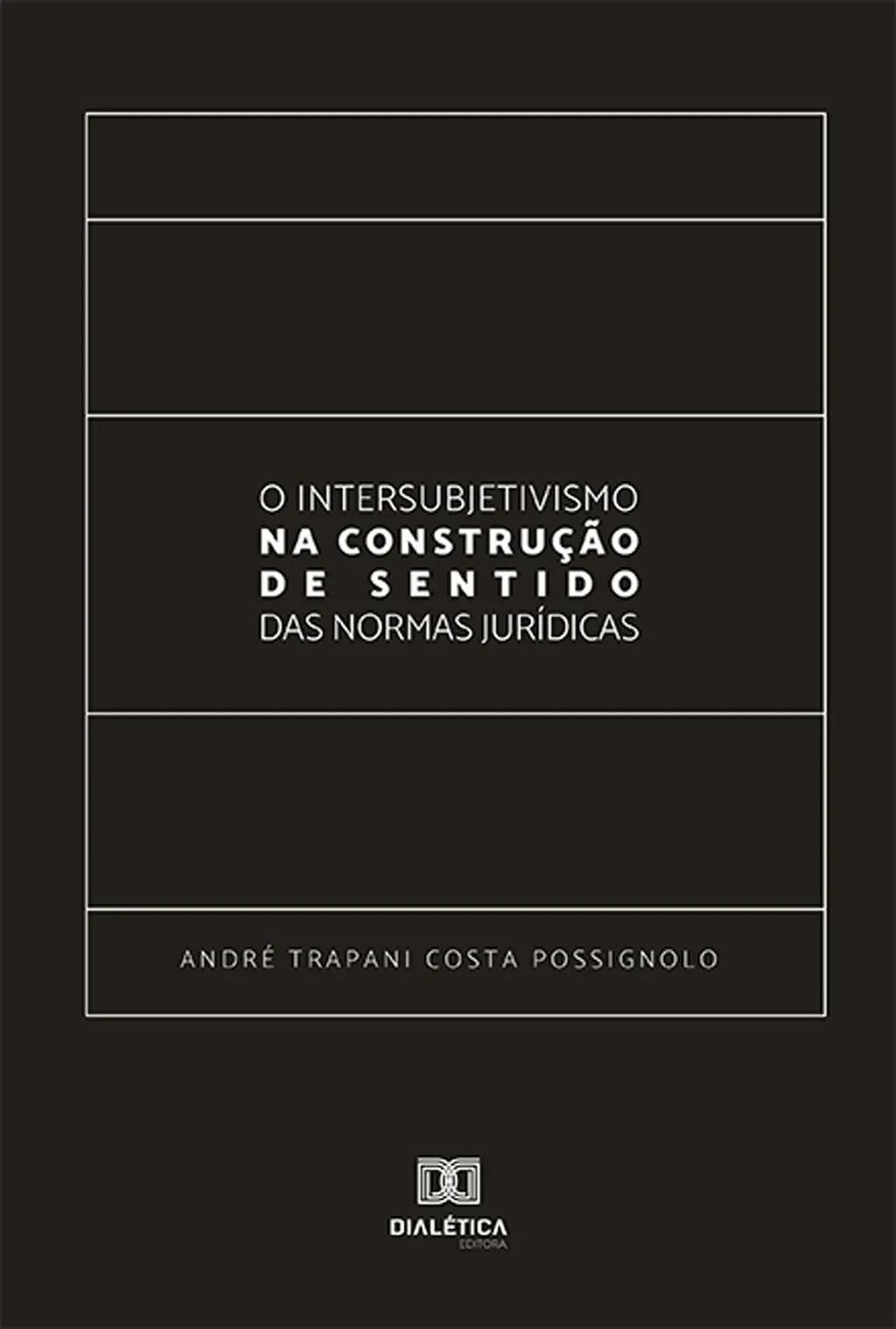 O Intersubjetivismo na Construção de Sentido das Normas Jurídicas