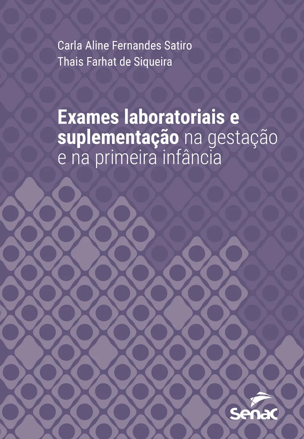 Exames laboratoriais e suplementação na gestação e na primeira infância