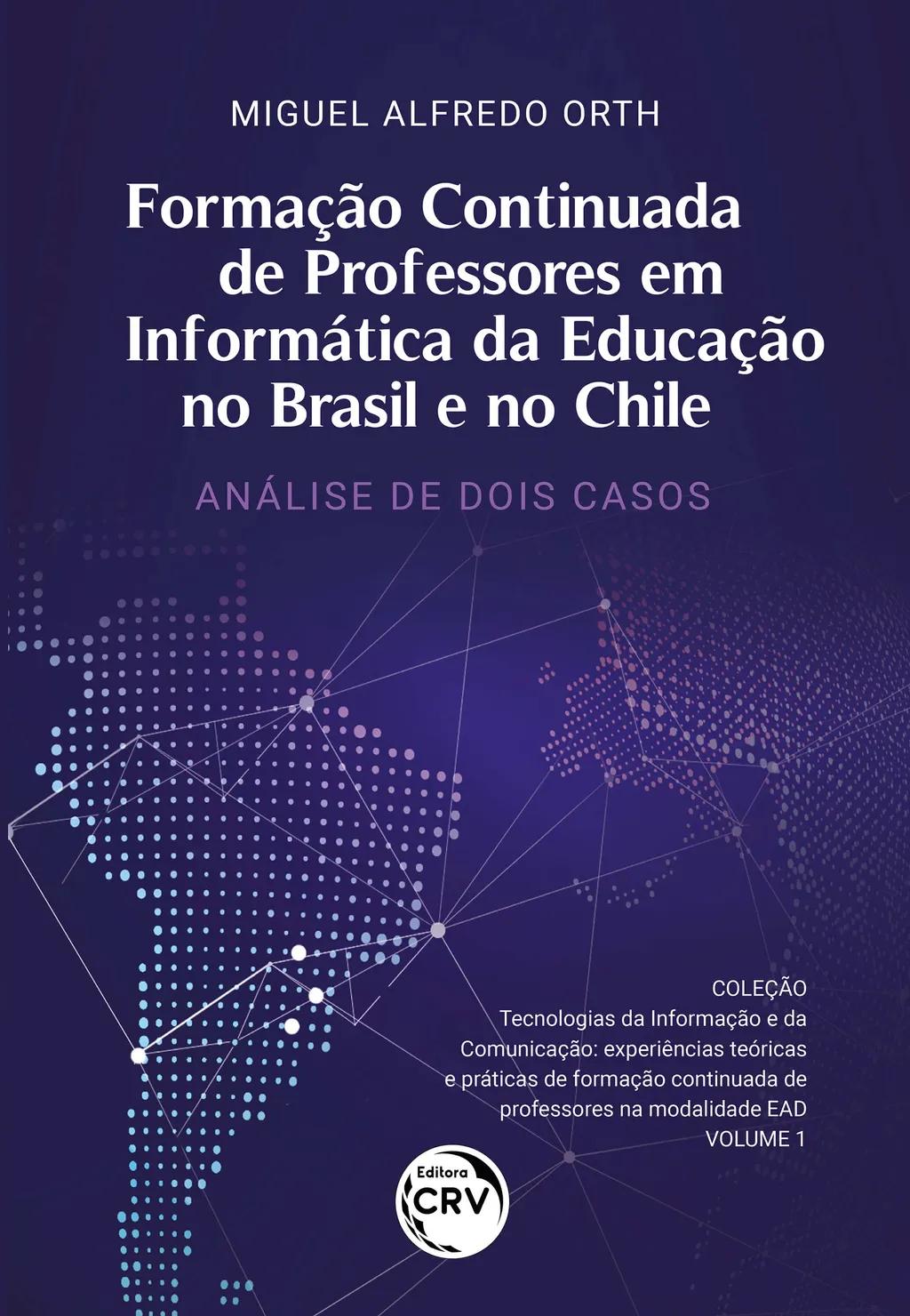 Formação Continuada de Professores em Informática da Educação no Brasil e no Chile