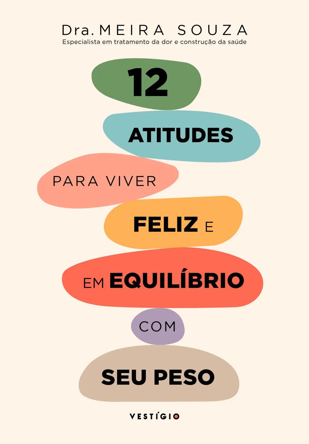 12 atitudes para viver feliz e em equilíbrio com o seu peso