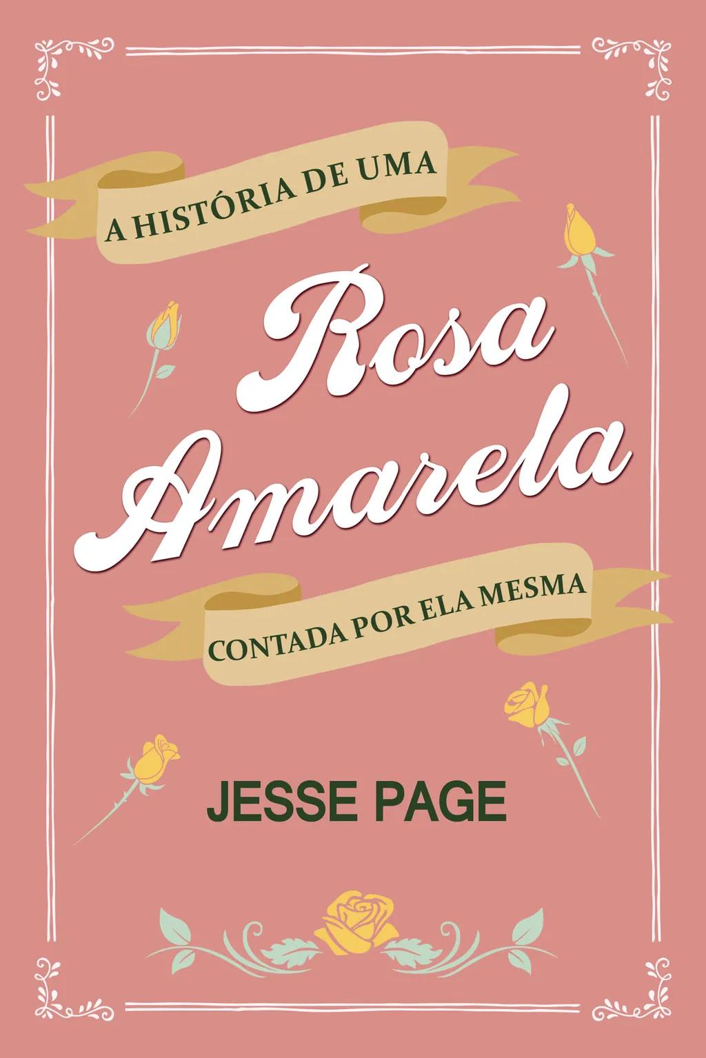 A História de uma Rosa Amarela Contada por ela Mesma