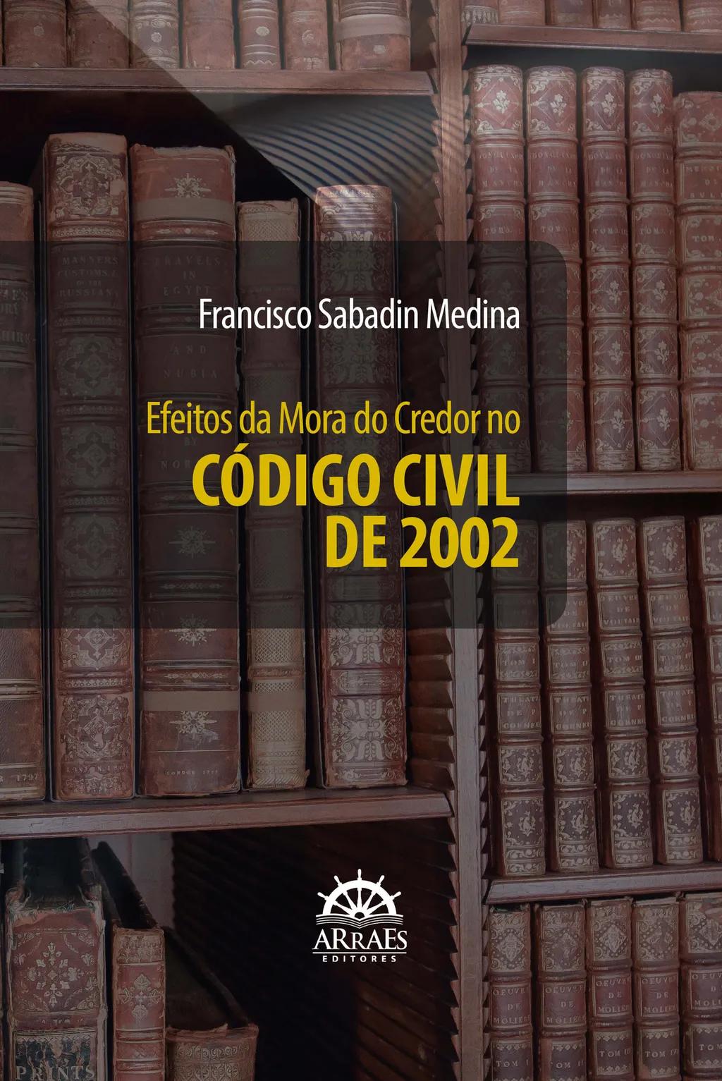 EFEITOS DA MORA DO CREDOR NO CÓDIGO CIVIL DE 2002