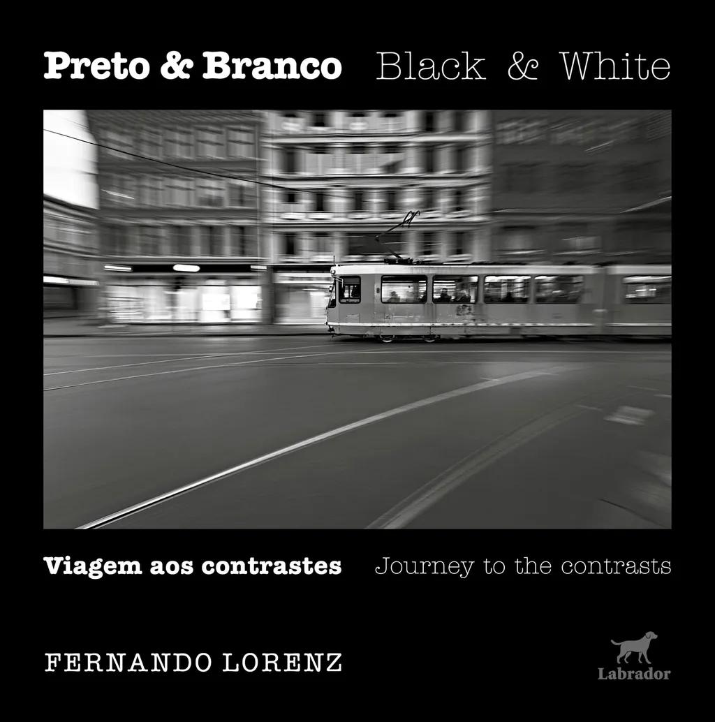 Preto & Branco: viagem aos contrastes
