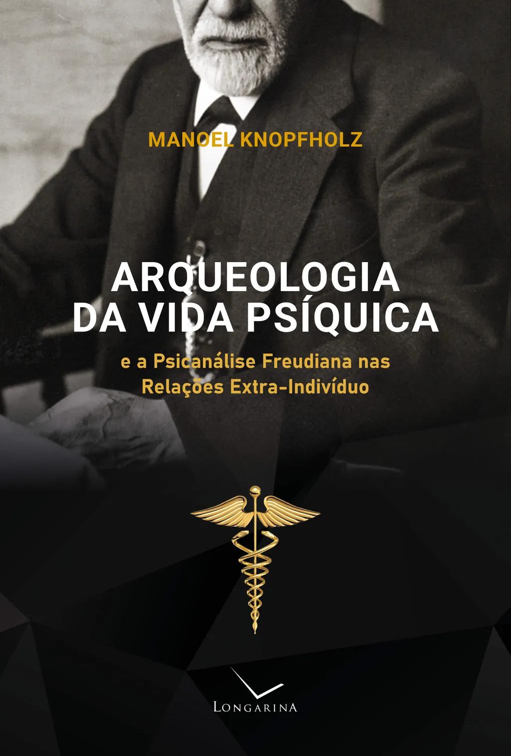 Arqueologia da vida psíquica e a psicanálise freudiana nas relações extra-indivíduo