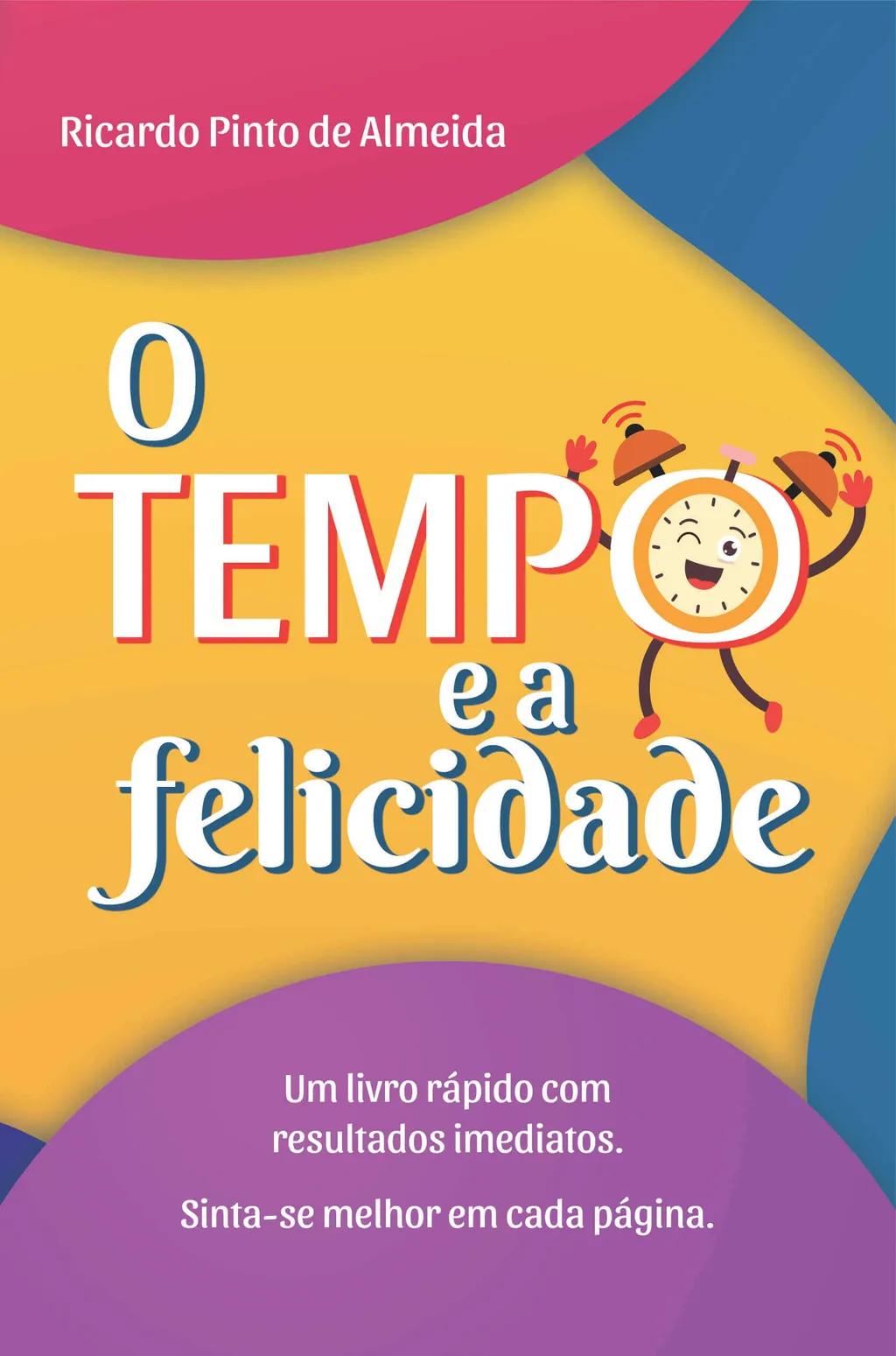 O Tempo e a Felicidade