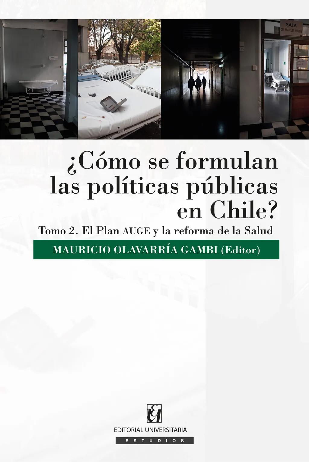 ¿Cómo se formulan las políticas públicas en Chile? Tomo II