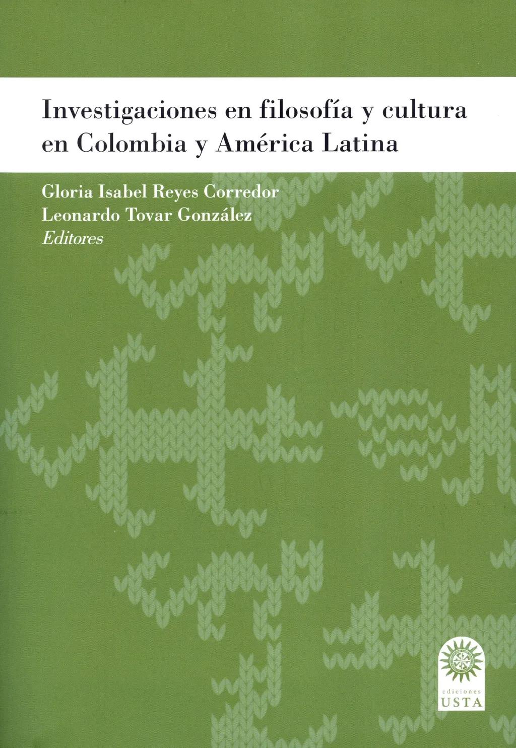 Investigaciones en filosofía y cultura en Colombia y América Latina