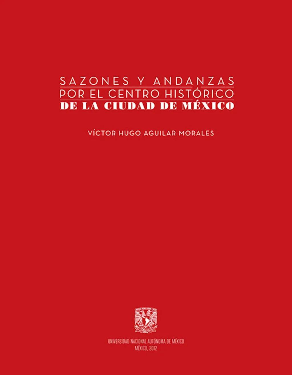 Sazones y andanzas por el Centro Histórico de la Ciudad de México