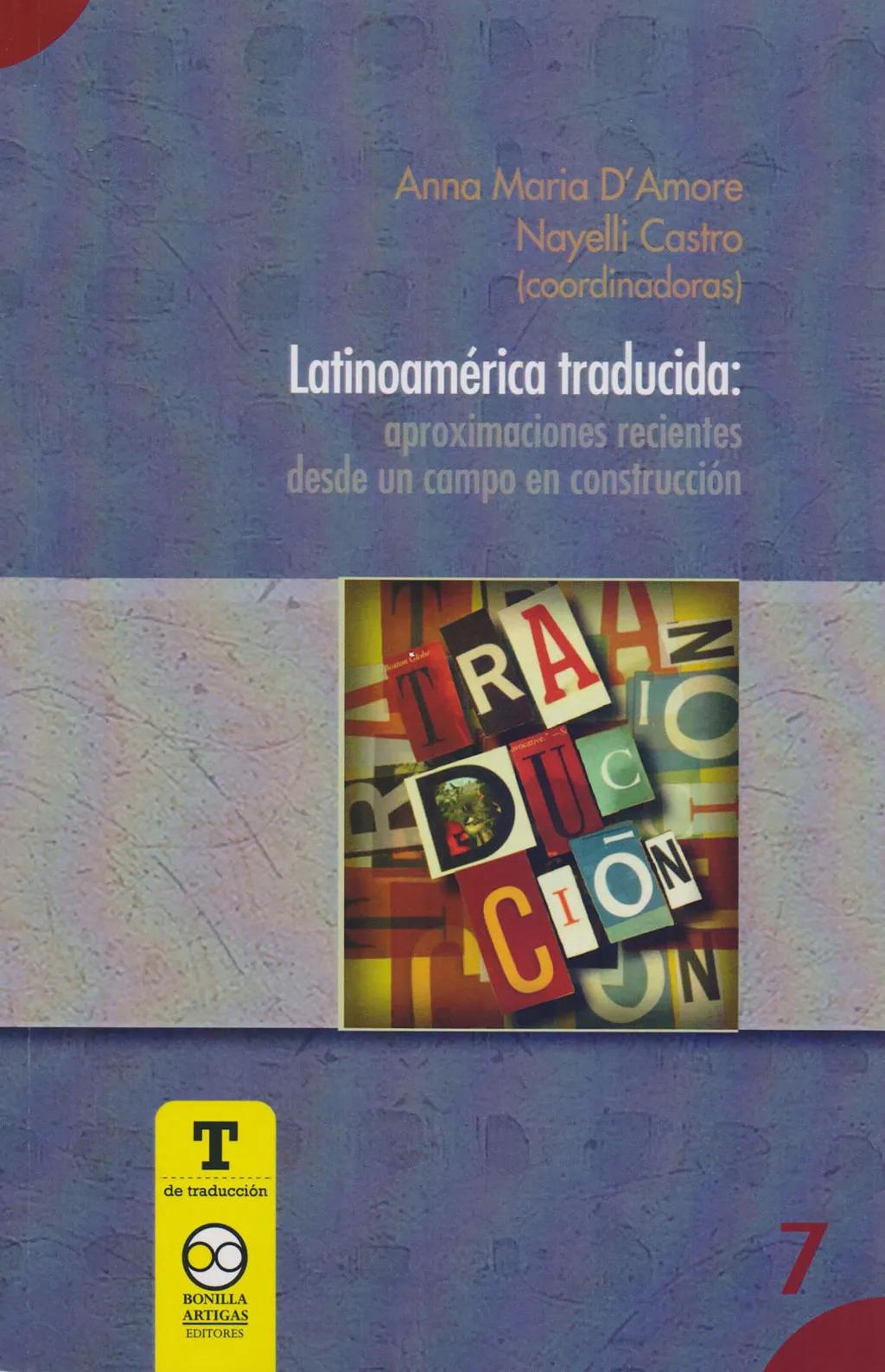 Latinoamérica traducida: aproximaciones recientes desde uncampo en construcción