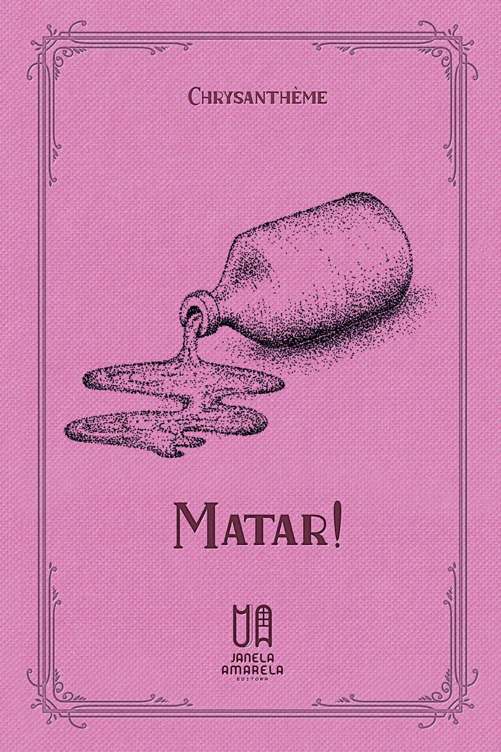 Matar!