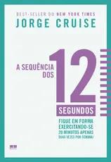 Capa do livro A sequência dos 12 segundos