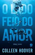 Capa do livro O lado feio do amor