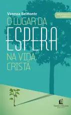 Capa do livro O lugar da espera na vida cristã