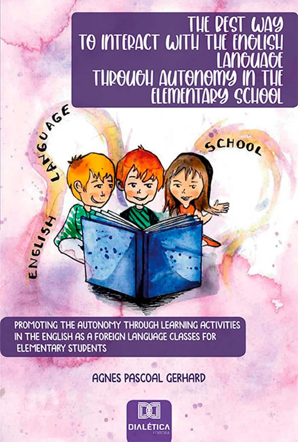 The best way to interact with the english language through autonomy in the elementary school