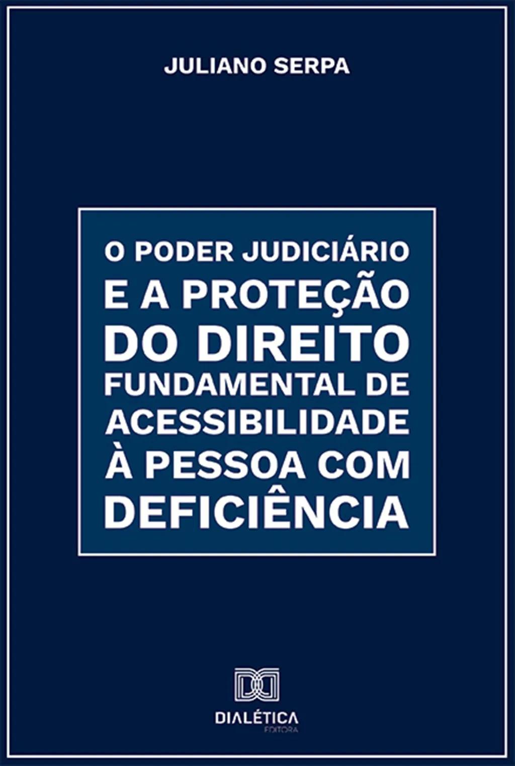 O Poder Judiciário e a proteção do direito fundamental de acessibilidade à pessoa com deficiência