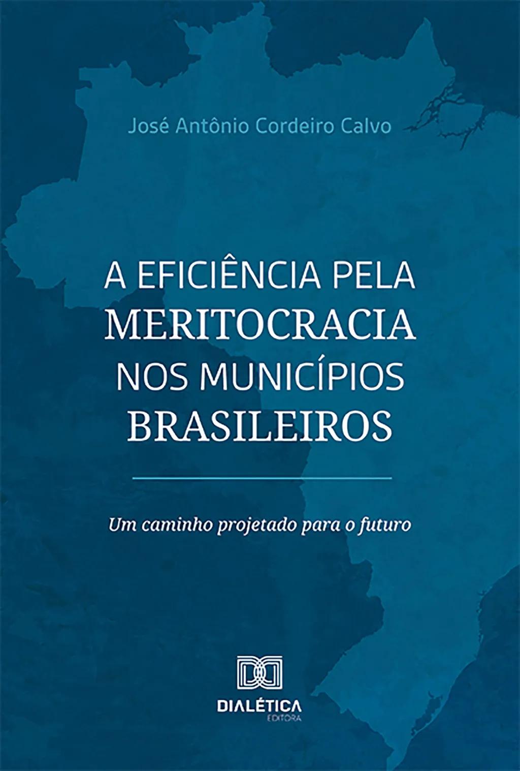 A eficiência pela meritocracia nos municípios brasileiros