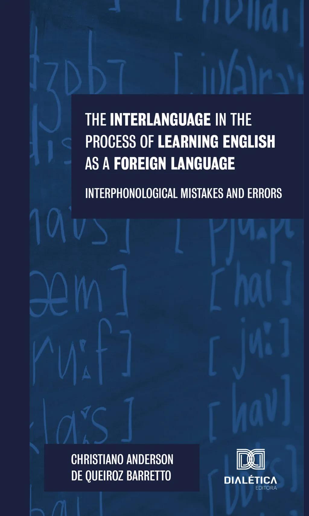 The interlanguage in the process of learning english as a foreign language