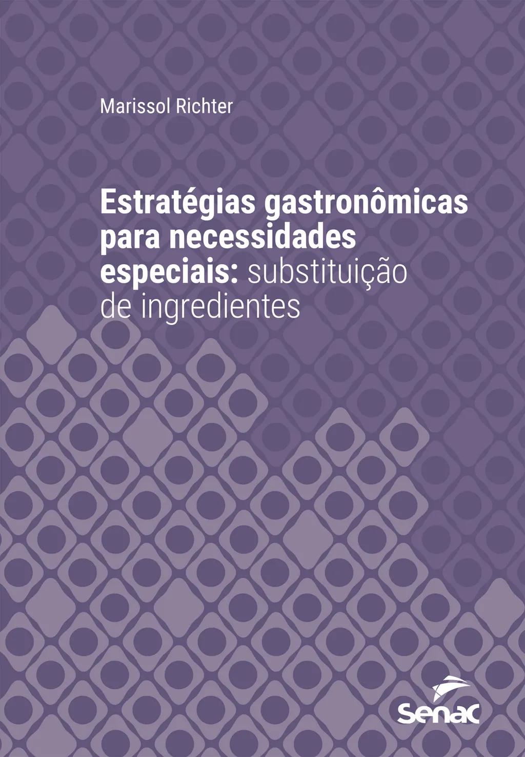 Estratégias gastronômicas para necessidades especiais: substituição de ingredientes