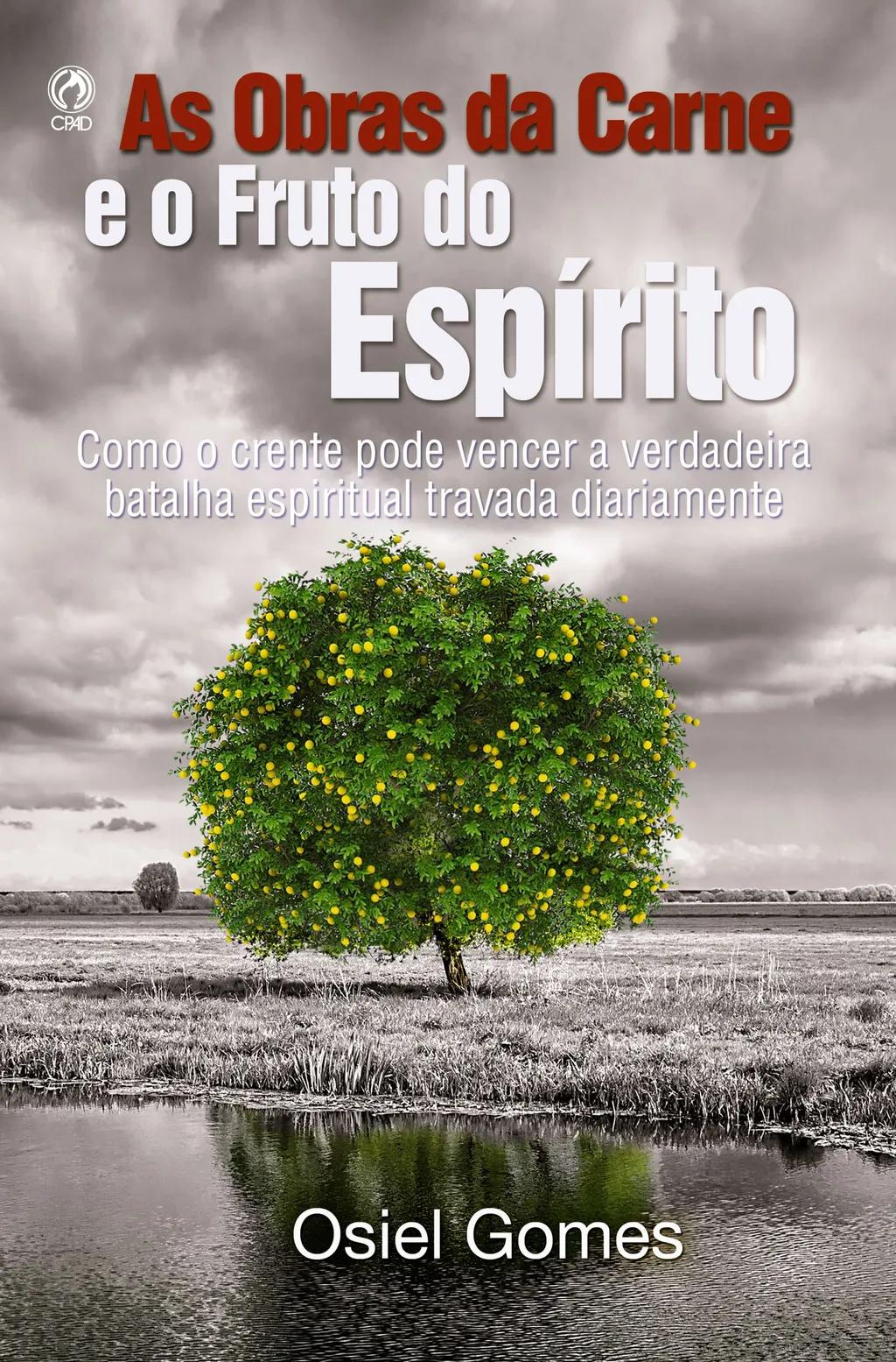 As Obras da Carne e o Fruto do Espírito