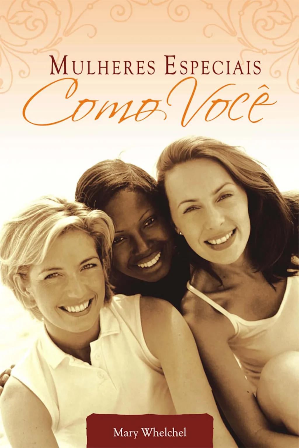 Mulheres especiais como você
