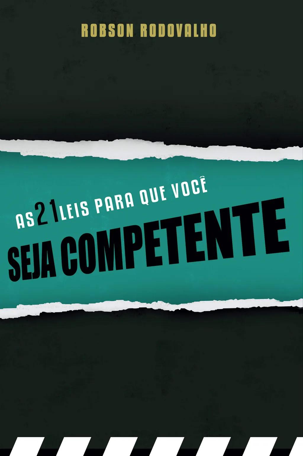 As 21 Leis Para que Você Seja Competente