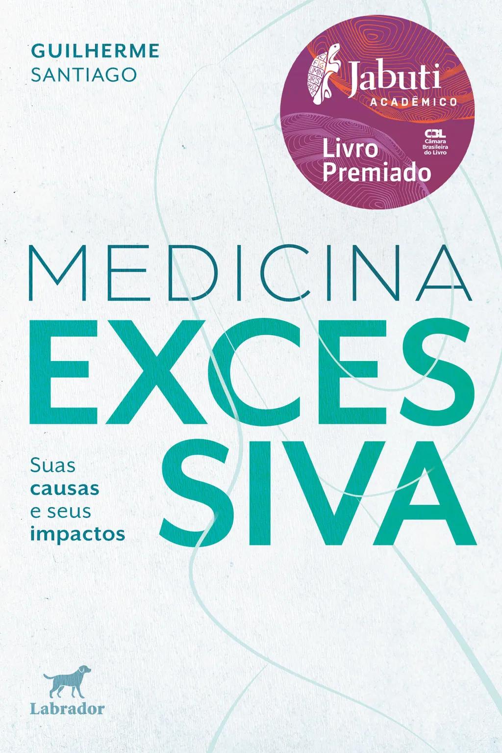 Medicina excessiva (Vencedor Jabuti Acadêmico 2025)