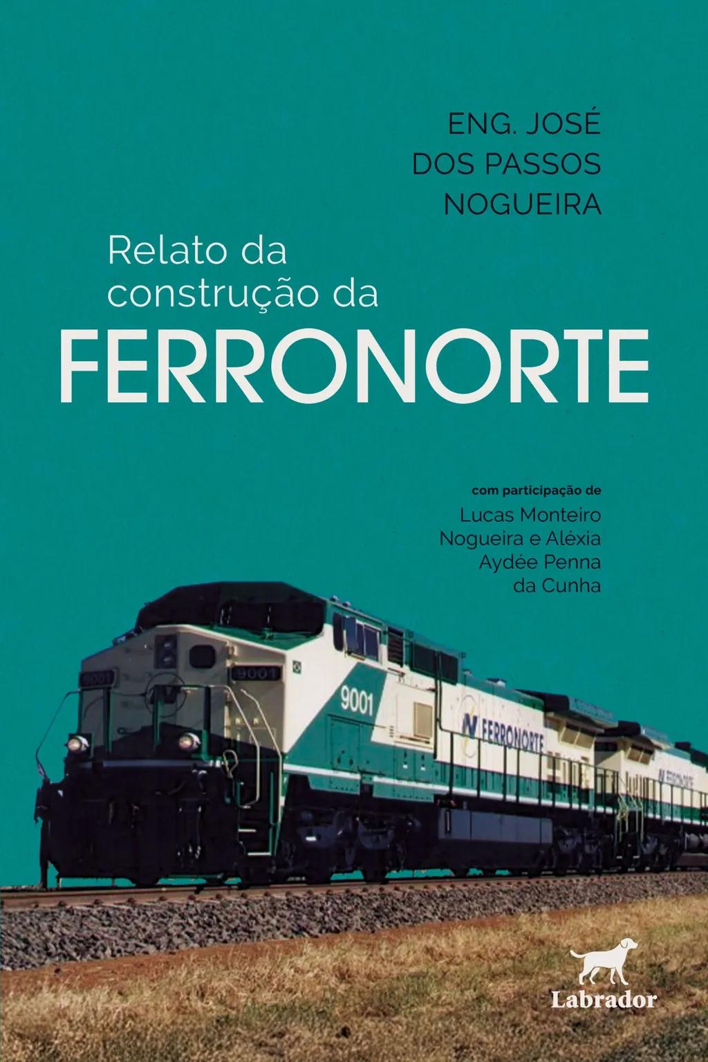 Relato da construção da FERRONORTE