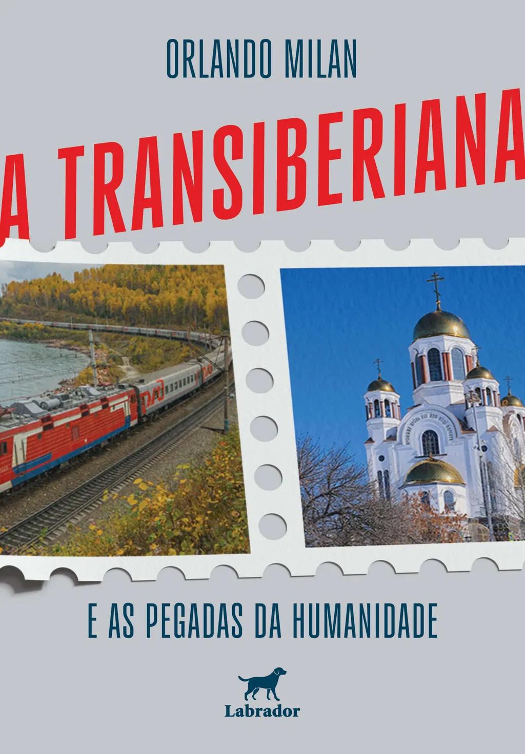 A Transiberiana e as pegadas da humanidade
