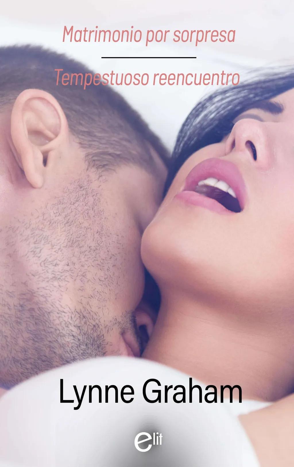 Matrimonio por sorpresa - Tempestuoso reencuentro