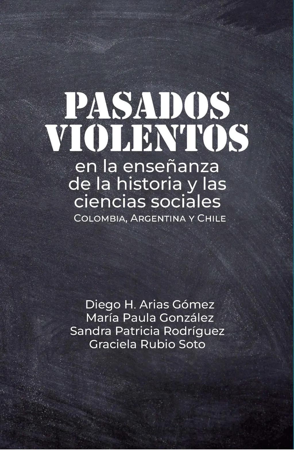 Pasados violentos en la enseñanza de la historia y las ciencias sociales