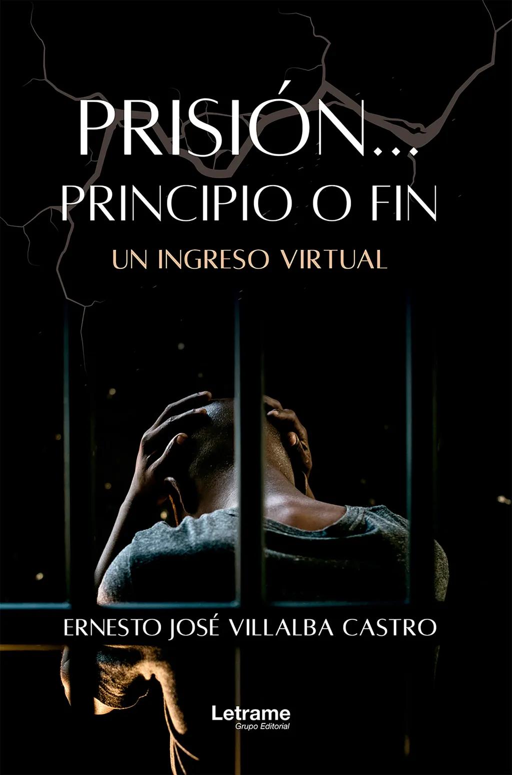 Prisión... Principio o fin